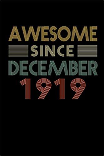 okumak Awesome Since December 1919: 101st Birthday card alternative - notebook journal for women, Mom, Son, Daughter - 101 Years of being Awesome (Retro Vintage Cover)