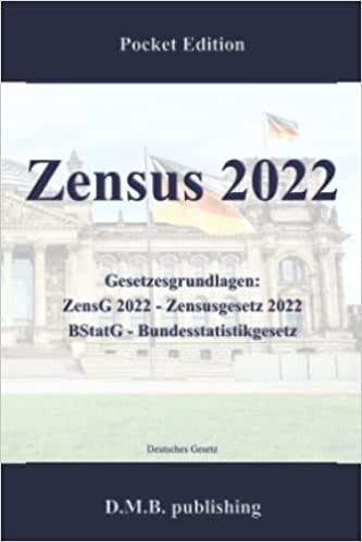 Zensus 2022 - Gesetzesgrundlagen: ZensG 2022 - Zensusgesetz 2022 | BStatG - Bundesstatistikgesetz: Pocket Law Edition (German Edition)