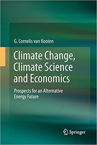 okumak Climate Change, Climate Science and Economics : Prospects for an Alternative Energy Future
