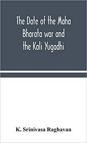 okumak The date of the Maha Bharata war and the Kali Yugadhi