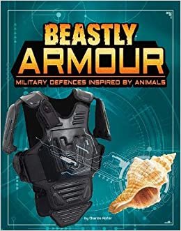 okumak Beastly Armour: Military Defences Inspired by Animals (Beasts and the Battlefield)