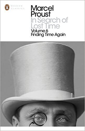 okumak In Search of Lost Time: Finding Time Again: Finding Time Again v. 6 (Penguin Modern Classics) by Marcel Proust (2003 -10 -02)