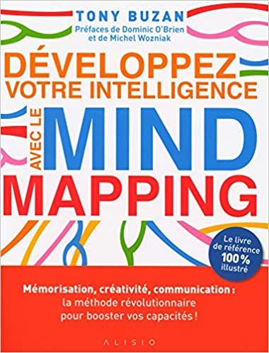 okumak Développez votre intelligence avec le Mind Mapping : Mémorisation, créativité, communication : la méthode révolutionnaire pour booster vos capacités ! (Alisio)