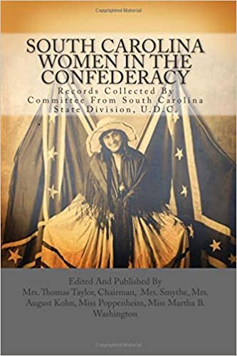 okumak South Carolina Women In The Confederacy: Records Collected By Committee From South Carolina State Division, U.D.C.