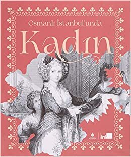 okumak Osmanlı İstanbul’unda Kadın