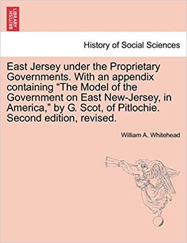 okumak East Jersey under the Proprietary Governments. With an appendix containing &quot;The Model of the Government on East New-Jersey, in America,&quot; by G. Scot, of Pitlochie. Second edition, revised.