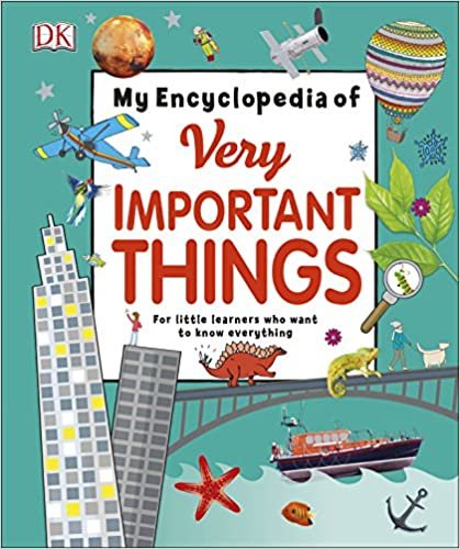 okumak My Encyclopedia of Very Important Things: For Little Learners Who Want to Know Everything
