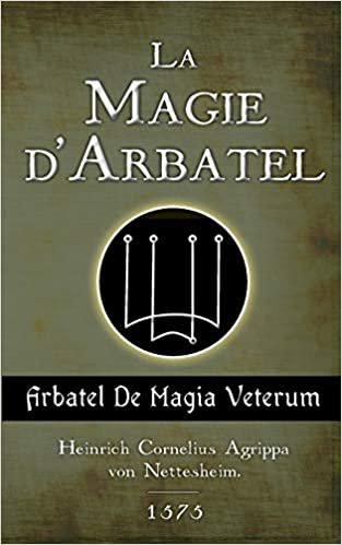 okumak La Magie d&#39;Arbatel: De Magia Veterum