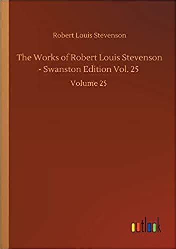 okumak The Works of Robert Louis Stevenson - Swanston Edition Vol. 25: Volume 25
