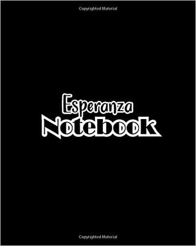 okumak Esperanza Notebook: 100 Sheet 8x10 inches for Notes, Plan, Memo, for Girls, Woman, Children and Initial name on Matte Black Cover