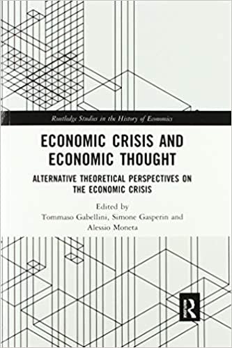 okumak Economic Crisis and Economic Thought: Alternative Theoretical Perspectives on the Economic Crisis