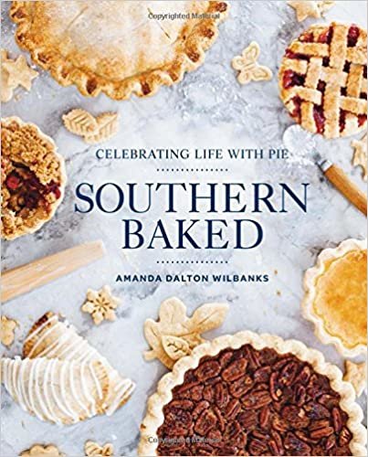 okumak Southern Baked : Celebrating Life with Pie