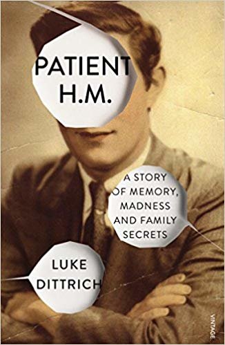 okumak Patient H.M. : A Story of Memory, Madness and Family Secrets