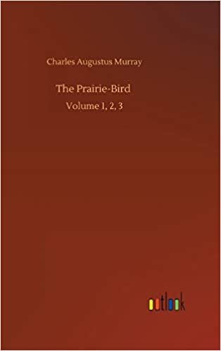 okumak The Prairie-Bird: Volume 1, 2, 3