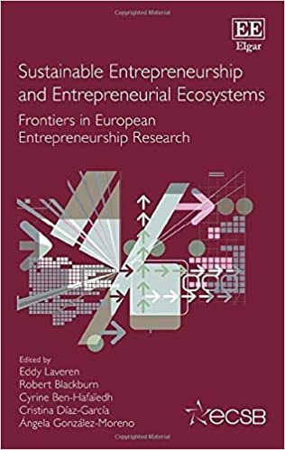 okumak Sustainable Entrepreneurship and Entrepreneurial Ecosystems: Frontiers in European Entrepreneurship Research
