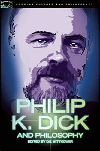 okumak Philip K. Dick and Philosophy : Do Androids Have Kindred Spirits?