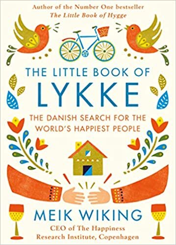 okumak The Little Book of Lykke: The Danish Search for the World&#39;s Happiest People