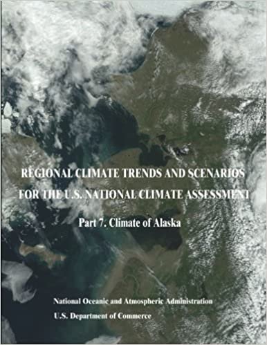 okumak Regional Climate Trends and Scenarios for the U.S. National Climate Assessment: Part 7. Climate of Alaska