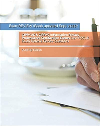 okumak CIPP/US &amp; CIPP/C Information Privacy Professional Certification Exams ExamFOCUS Study Notes &amp; Review Questions 2018/19 Edition