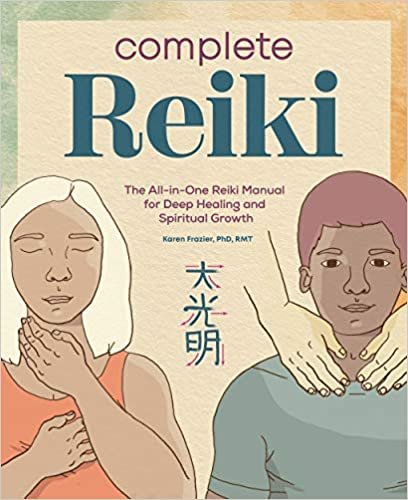 okumak Complete Reiki: The All-in-One Reiki Manual for Deep Healing and Spiritual Growth