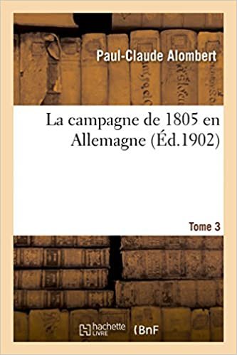 okumak La campagne de 1805 en Allemagne. Tome 3-2 (Histoire)