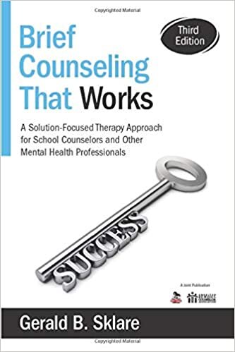 okumak Brief Counseling That Works: A Solution-Focused Therapy Approach for School Counselors and Other Mental Health Professionals