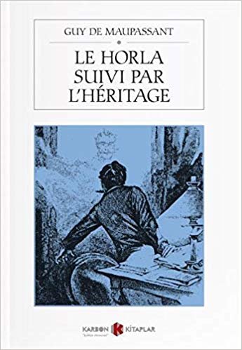 okumak Le Horla Suivi Par l Heritage