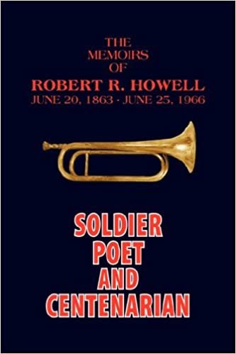 okumak The Memoirs of Robert R. Howell: Soldier Poet and Centenarian