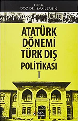 okumak Atatürk Dönemi Türk Dış Politikası I
