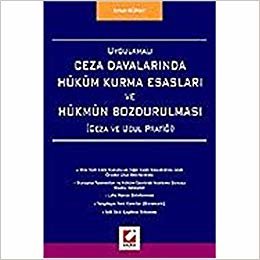 okumak Uygulamalı Ceza Davalarında Hüküm Kurma Esasları ve Hükmün Bozdurulması