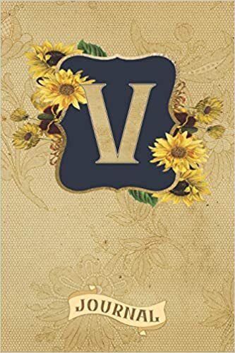 okumak V Journal: Vintage Sunflowers Journal Monogram Initial V Lined and Dot Grid Notebook | Decorated Interior
