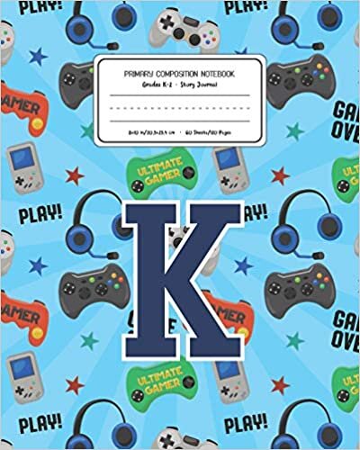 okumak Primary Composition Notebook Grades K-2 Story Journal K: Video Games Pattern Primary Composition Book Letter K Personalized Lined Draw and Write ... Exercise Book for Kids Back to School Pre