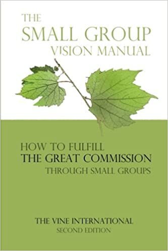 okumak The small group vision manual: How to Fulfill the Great Commission through Small Groups (The Vine U.S.A. Basic Courses)