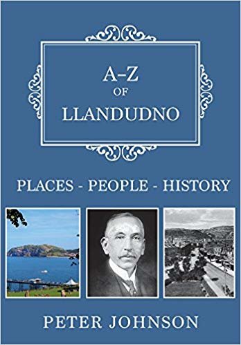okumak A-Z of Llandudno : Places-People-History