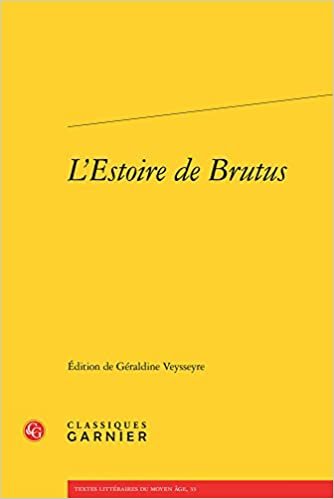 okumak L&#39;Estoire de Brutus (Textes Litteraires Du Moyen Age)