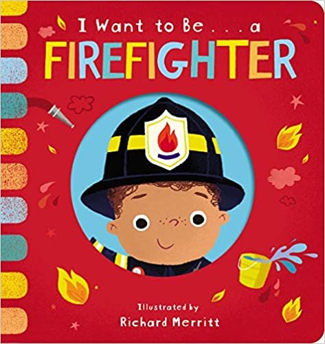 okumak I Want to Be... a Firefighter