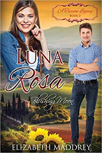 okumak Luna Rosa: Blushing Moon: Volume 2 (A Tuscan Legacy)