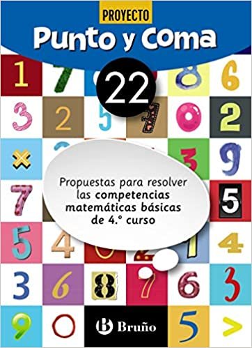 okumak Punto y Coma Matemáticas 22 Propuestas para resolver las competencias matemáticas básicas de 4.º curso (Castellano - Material Complementario - Cuadernos de Matemáticas)