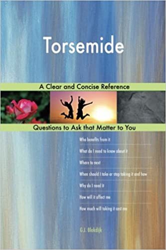 okumak Torsemide; A Clear and Concise Reference