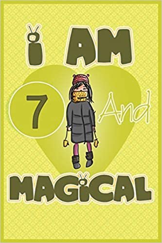 I am 7 and magical: Birthday gift for 7th girls with positive quotes to help her be positive all time/ gift for girl / A Great Gift for Any Girl/space for writing and drawing
