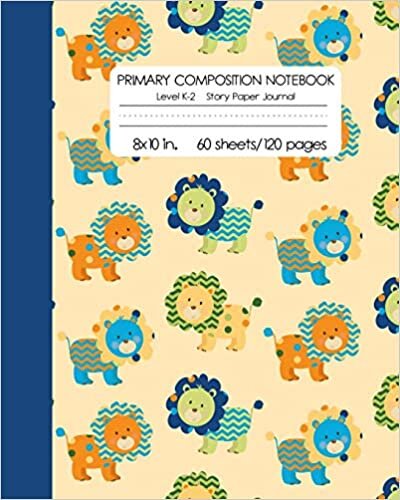 okumak Primary Composition Notebook Level K-2 Story Paper Journal: Boys Lion Draw and Write Dotted Midline Creative Picture Diary | Kindergarten to 2nd Grade Elementary Students