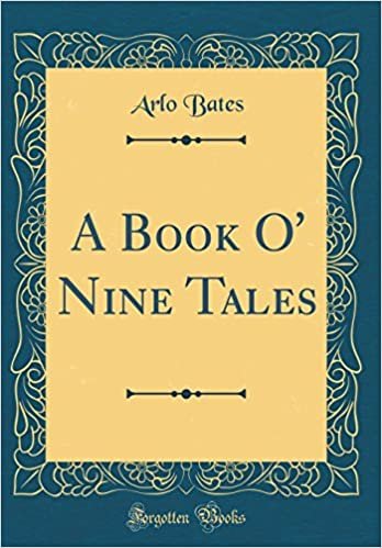 okumak A Book O&#39; Nine Tales (Classic Reprint)