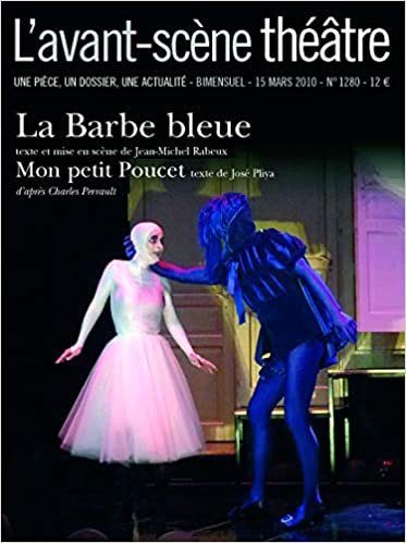 okumak La Barbe Bleue / Mon petit poucet - L&#39;avant-scène théâtre n°1280 (Revue l&#39;Avant-Scène Théâtre)