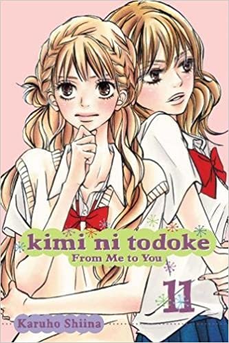 okumak KIMI NI TODOKE GN VOL 11 FROM ME TO YOU (Kimi ni Todoke: From Me To You, Band 11): Volume 11