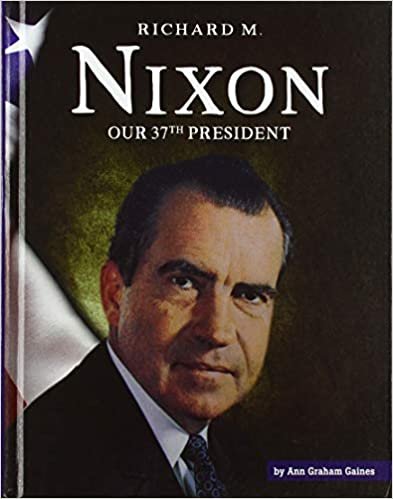 okumak Richard M. Nixon: Our 37th President (United States Presidents)