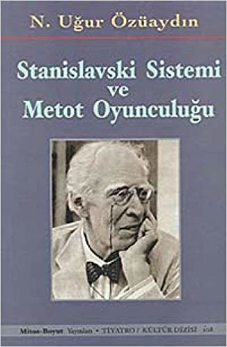 okumak Stanislavski Sistemi ve Metot Oyunculuğu