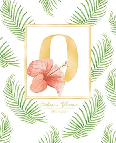 okumak Academic Planner 2019-2020: Tropical Leaves Green Leaf Gold Monogram Letter O with a Summer Hibiscus Flower Academic Planner July 2019 - June 2020 for Students, Moms and Teachers (School and College)
