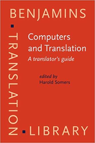 okumak Computers and Translation: A translator s guide (Benjamins Translation Library)