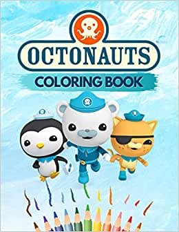 okumak Octonauts Coloring Book: Great and funny Coloring Book for Kids