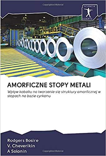 okumak AMORFICZNE STOPY METALI: Wpływ kobaltu na tworzenie się struktury amorficznej w stopach na bazie cyrkonu
